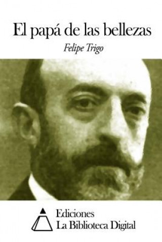 Kniha El papá de las bellezas Felipe Trigo