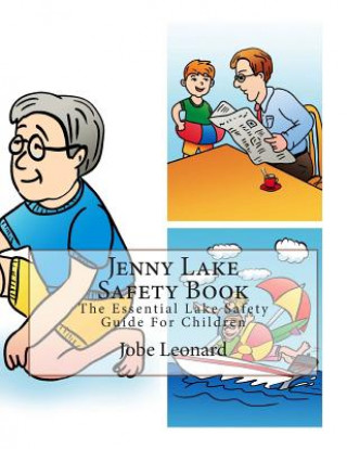 Kniha Jenny Lake Safety Book: The Essential Lake Safety Guide For Children Jobe Leonard