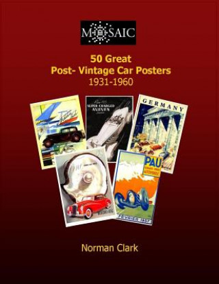 Kniha 50 Great Post-Vintage Car Posters 1931-1960 Norman Clark