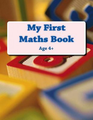 Knjiga My First Maths Book: Age 4+ Fidelia Nimmons