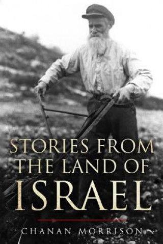 Knjiga Stories From the Land of Israel Chanan Morrison