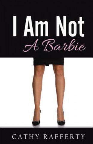 Book I Am Not A Barbie Mrs Cathy Rafferty