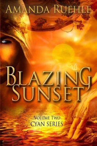 Book Blazing Sunset: Cyan Series Volume 2 Amanda Ruehle