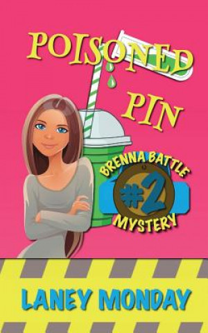 Kniha Poisoned Pin: A Cozy Mystery Laney Monday