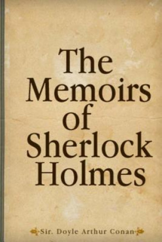 Carte Memoirs Of Sherlock Holmes Sir Arthur Conan Doyle