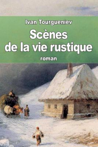 Kniha Sc?nes de la vie rustique Ivan Tourgueniev