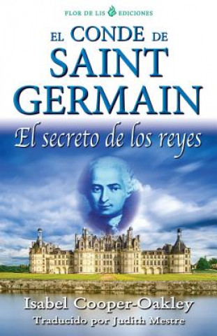 Carte El conde de Saint Germain: El secreto de los reyes Isabel Cooper-Oakley