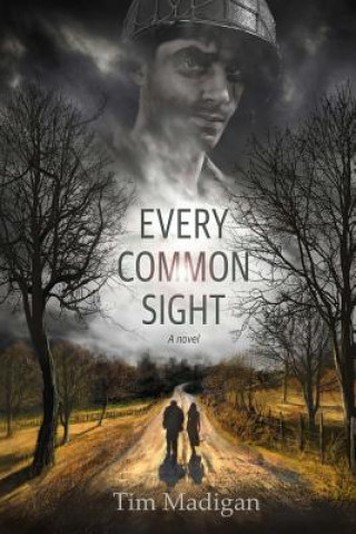 Книга Every Common Sight Tim Madigan