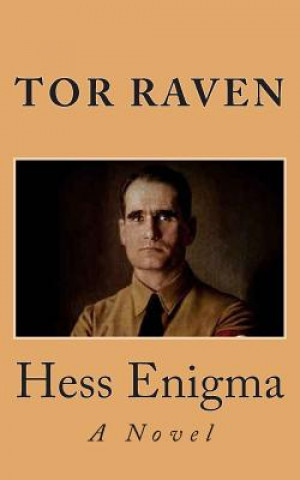 Knjiga Hess Enigma Tor Raven