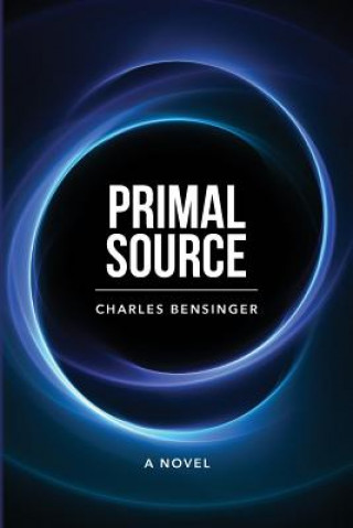 Knjiga Primal Source Charles Bensinger