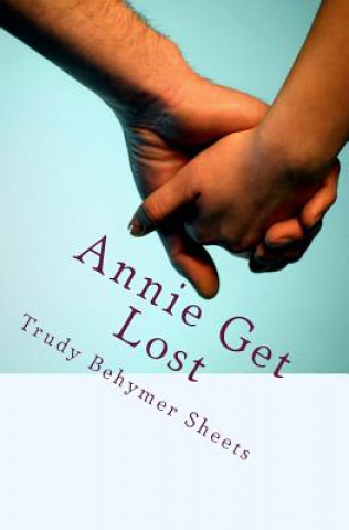 Buch Annie Get Lost Trudy Behymer Sheets
