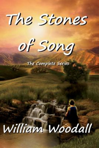 Książka The Stones of Song: The Complete Series William Woodall