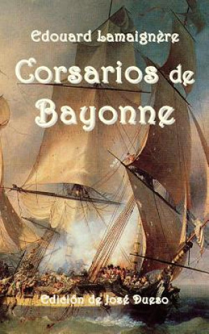 Carte Corsarios de Bayonne Edouard Lamaignere