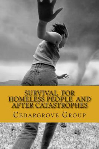 Książka SURVIVAL FOR HOMELESS PEOPLE And after catastrophes Cedargrove Mastermind Group