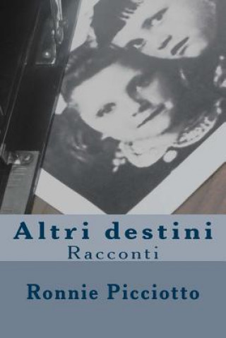 Kniha Altri destini: Racconti Ronnie Picciotto