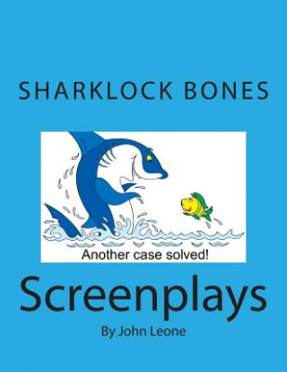 Kniha Sharklock Bones: Screenplays John L Leone