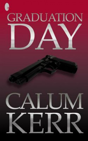 Książka Graduation Day: A Flash-Fiction Novella Calum Kerr