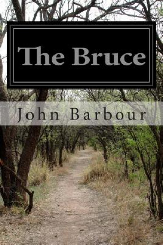 Könyv The Bruce John Barbour