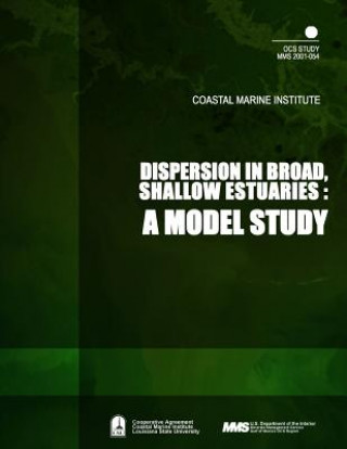 Kniha Dispersion in Broad, Shallow Estuaries: A Model Study U S Department of the Interior Minerals