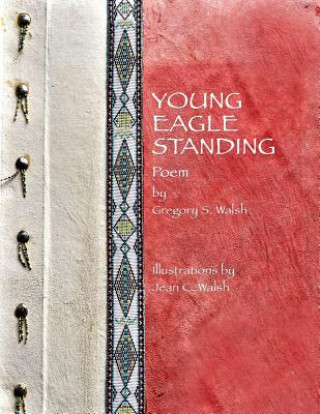 Knjiga Young Eagle Standing Gregory S Walsh
