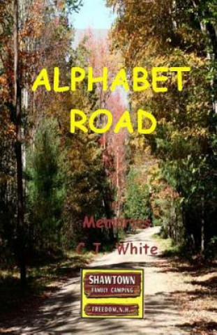 Kniha Alphabet Road: Shaw Town campground C J White