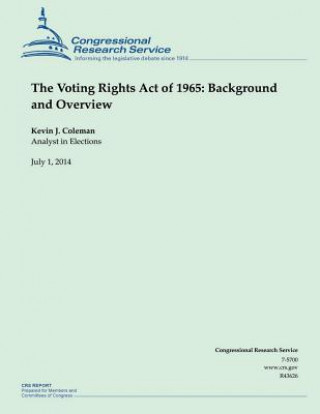 Carte The Voting Rights Act of 1965: Background and Overview Kevin J Coleman