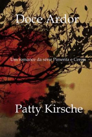 Kniha Doce Ardor Patty Kirsche