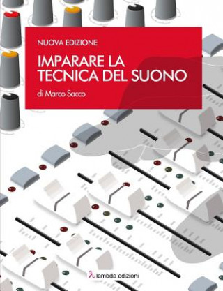 Книга Imparare la tecnica del suono Marco Sacco