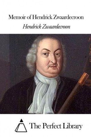 Kniha Memoir of Hendrick Zwaardecroon Hendrick Zwaardecroon