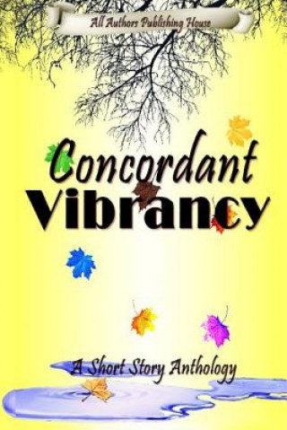 Könyv Concordant Vibrancy: All Authors Anthology Y Correa