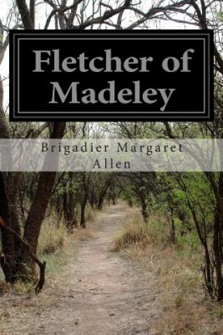 Kniha Fletcher of Madeley Brigadier Margaret Allen