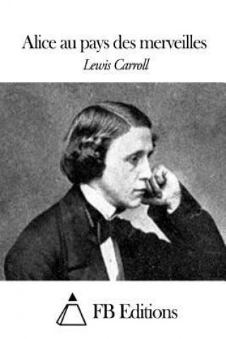 Kniha Alice au pays des merveilles Lewis Carroll