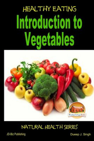 Kniha Healthy Eating - Introduction to Vegetables John Davidson