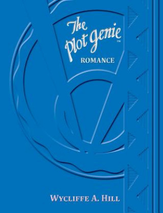 Kniha The Plot Genie: Romance Wycliffe a Hill