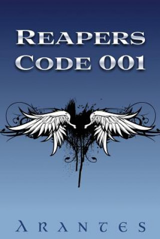 Knjiga Reapers: Code 001 Arantes the Author The Author