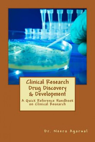 Livre Clinical Research Drug Discovery & Development: A Quick Reference Handbook on Clinical Research Neeru Agarwal