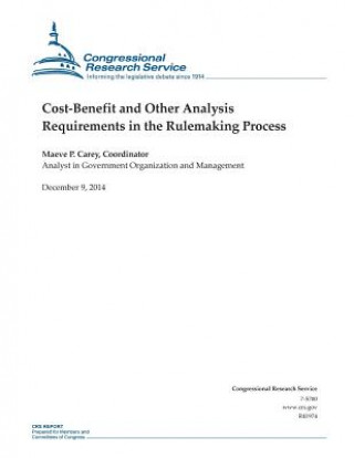Carte Cost-Benefit and Other Analysis Requirements in the Rulemaking Process Congressional Research Service