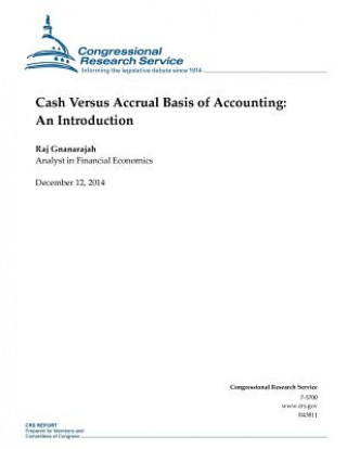 Carte Cash Versus Accrual Basis of Accounting: An Introduction Congressional Research Service