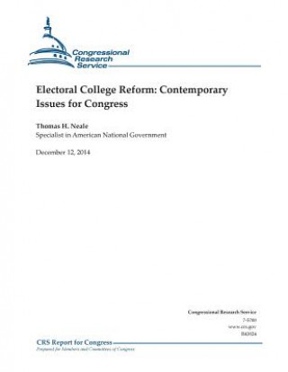Carte Electoral College Reform: Contemporary Issues for Congress Congressional Research Service