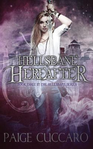 Knjiga Hellsbane Hereafter Paige Cuccaro