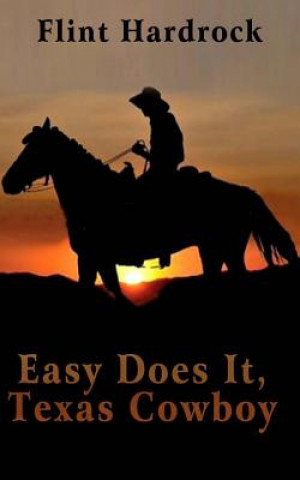 Carte Easy Does It, Texas Cowboy Flint Hardrock