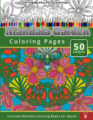 Libro Coloring Books for Grown-ups Mandala Garden Coloring Pages Chiquita Publishing