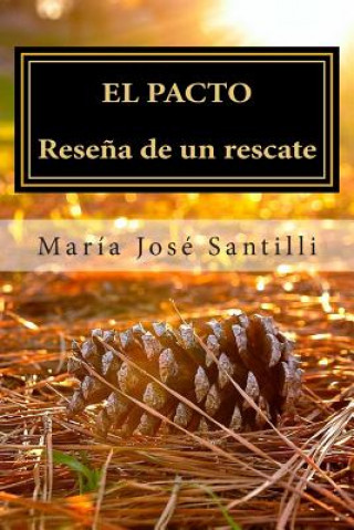 Carte El pacto: Rese?a de un rescate Maria Jose Santilli