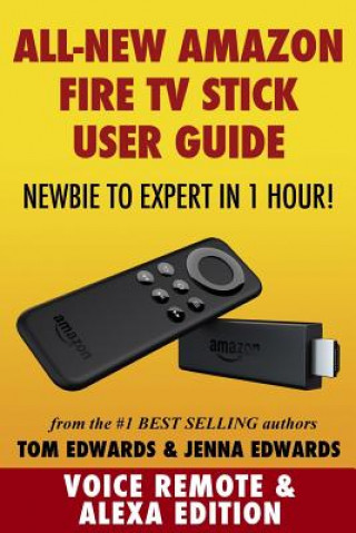 Kniha Amazon Fire TV Stick User Guide Tom Edwards