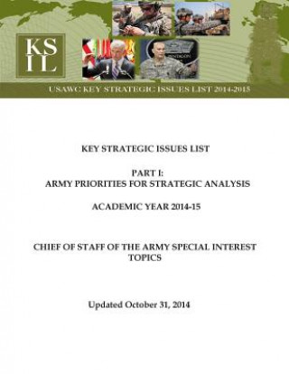 Książka Key Strategic Issues List - CHIEF OF STAFF OF THE ARMY SPECIAL INTEREST TOPICS [Academic Year 2014-15] Strategic Studies Institute