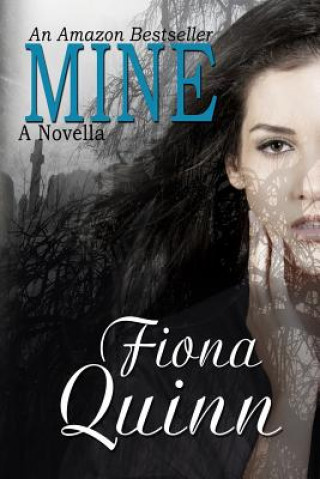 Książka Mine: a novella Fiona Quinn