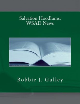 Kniha Salvation Hoodlums: WSAD News Bobbie J Gulley