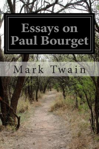 Könyv Essays on Paul Bourget Mark Twain