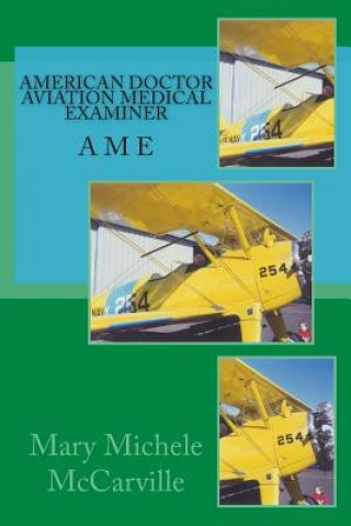 Kniha American Doctor: Aviation Medical Examiner (AME) Mary Michele McCarville