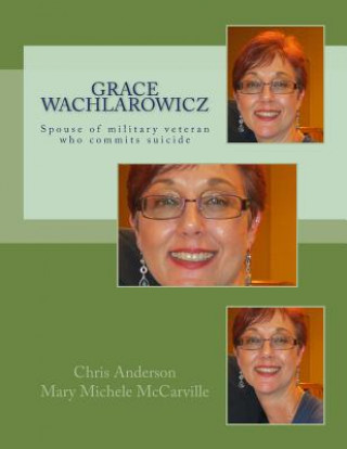 Kniha Grace Wachlarowicz: Vietnam Veteran Thomas George Hazzard Chris Anderson